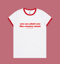 Load image into Gallery viewer, You Can Admit You Like Country Music - Women&#39;s Red Ringer T