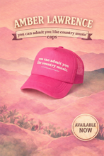 Load image into Gallery viewer, You Can Admit You Like Country Music Caps