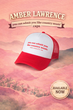 Load image into Gallery viewer, You Can Admit You Like Country Music Caps
